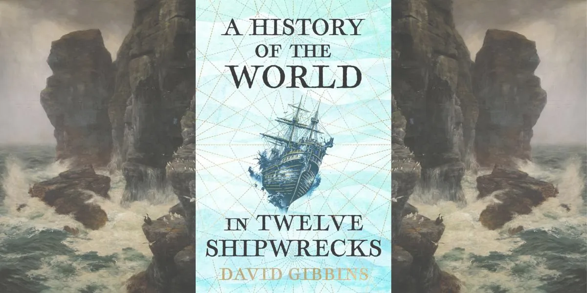 history-of-the-world-in-twelve-shipwrecks